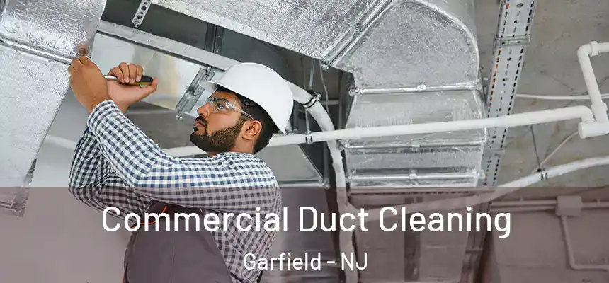  Commercial Duct Cleaning Garfield - NJ