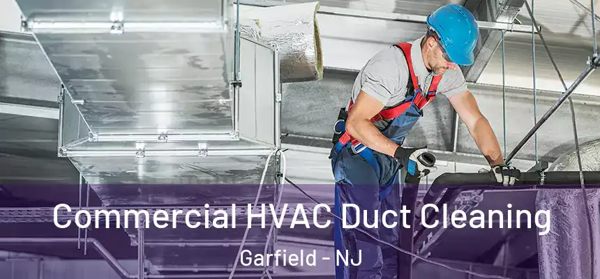  Commercial HVAC Duct Cleaning Garfield - NJ