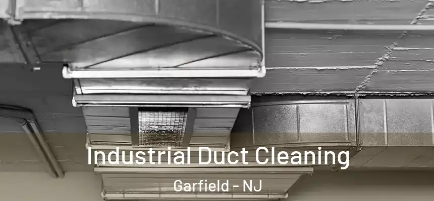  Industrial Duct Cleaning Garfield - NJ