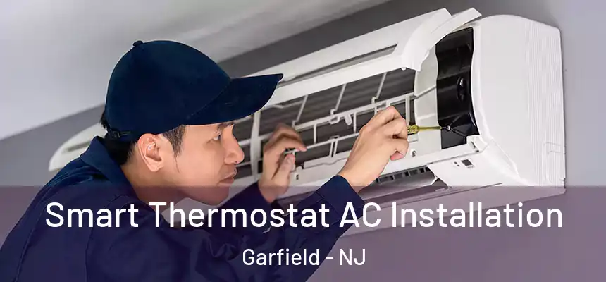 Smart Thermostat AC Installation Garfield - NJ